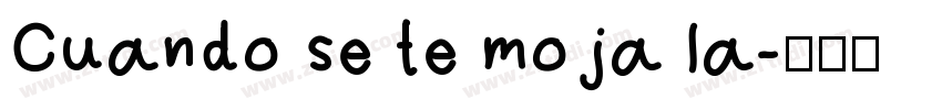 Cuando se te moja la字体转换